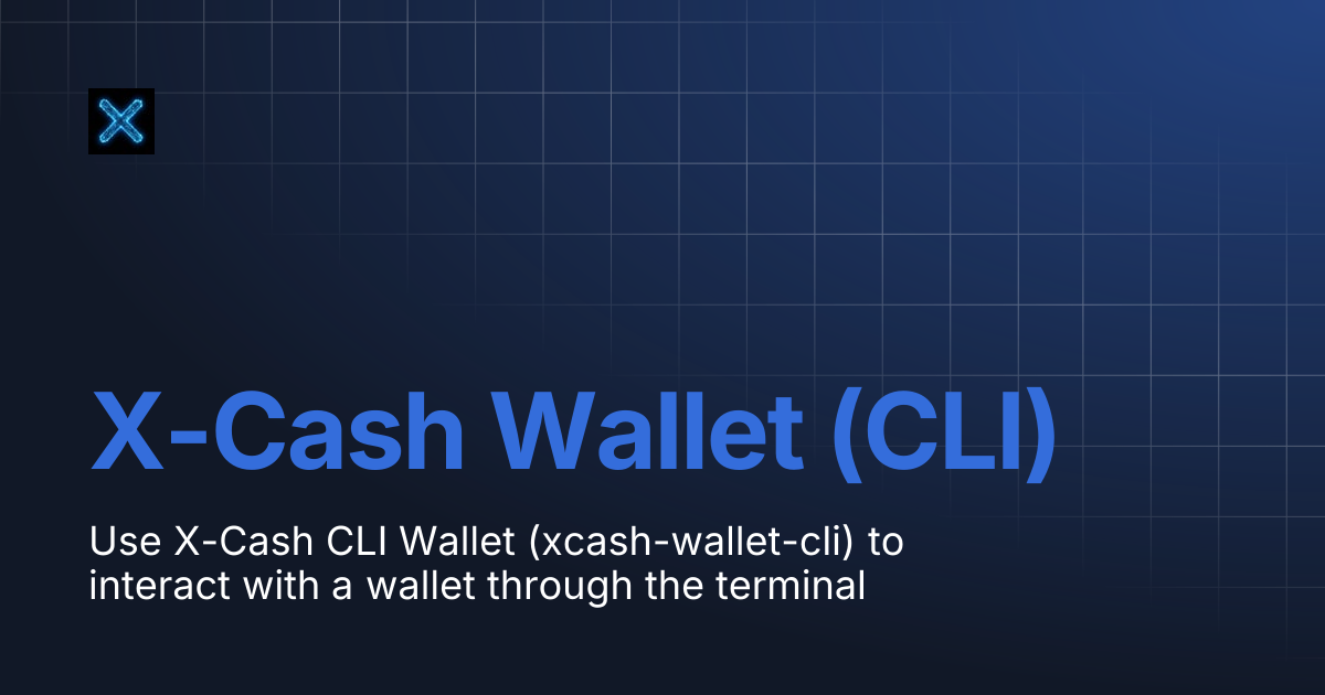 X-Cash Wallet (CLI) | X-Cash Tech